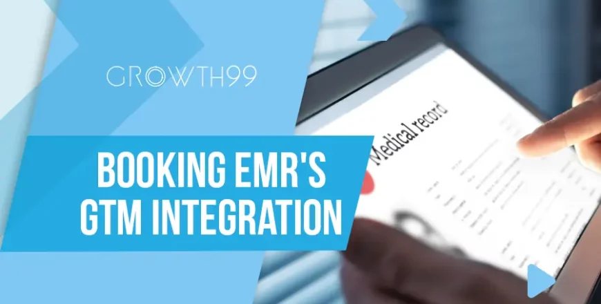 Booking-EMR's-GTM-Integration